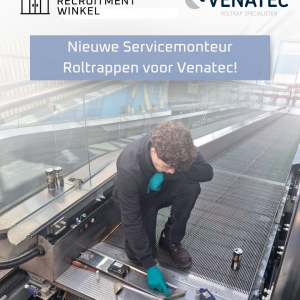 Nieuwe Servicemonteur Roltrappen voor Venatec!